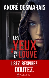Les yeux de la louve - André Desmarais