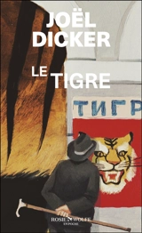 Le tigre. La panthère - Joël Dicker