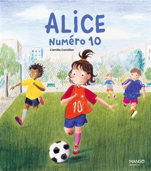 Alice, numéro 10 - Camille Camillon