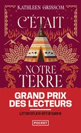 C'était notre terre - Kathleen Grissom