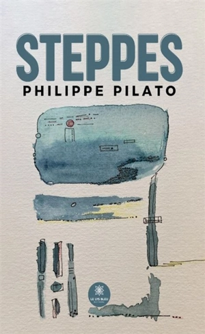 Steppes - Philippe Pilato