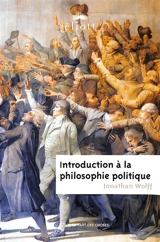 Introduction à la philosophie politique - Jonathan Wolff