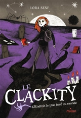 Le Clackity. Vol. 3. L'endroit le plus isolé du monde - Lora Senf