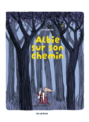 Albie sur son chemin - Jutta Bauer