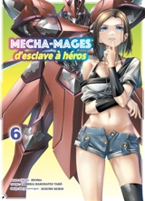 Mecha-mages : d'esclave à héros. Vol. 6 - Ryoma