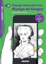 Voyage immersif avec Olympe de Gouges - Marie-Noëlle Cocton
