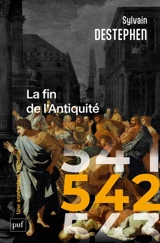 542 : la fin de l'Antiquité - Sylvain Destephen