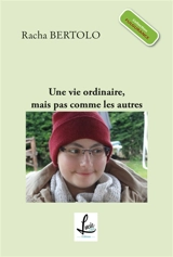 Une vie ordinaire mais pas comme les autres - BERTOLO, Racha