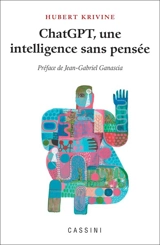 ChatGPT, une intelligence sans pensée - Hubert Krivine