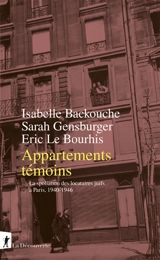 Appartements témoins : la spoliation des locataires juifs à Paris, 1940-1946 - Isabelle Backouche