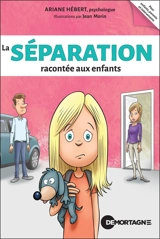 La séparation racontée aux enfants - Ariane Hébert