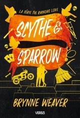 The ruinous love. Scythe & Sparrow - Brynne Weaver