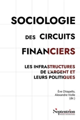 Sociologie des circuits financiers : les infrastructures de l'argent et leurs politiques