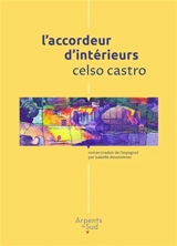 L'Accordeur d'intérieurs - Celso Castro
