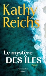 Le mystère des îles - Kathy Reichs