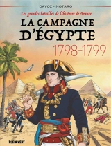 Les grandes batailles de l'histoire de France. La campagne d'Egypte : 1798-1799 - Pascal Davoz