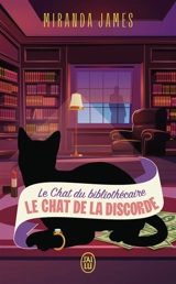 Le chat du bibliothécaire. Vol. 7. Le chat de la discorde - Miranda James