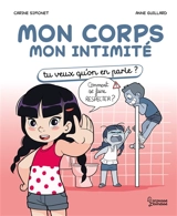 Mon corps mon intimité : tu veux qu'on en parle ? - Carine Simonet