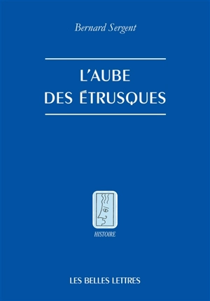 L'aube des Etrusques - Bernard Sergent