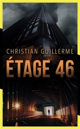 Etage 46 - Christian Guillerme