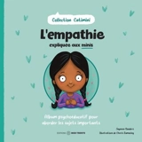 L'empathie expliquée aux minis : Album psychoéducatif pour aborder les sujets importants - Sanders, Jayneen