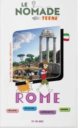 Rome : s'éclater, découvrir, expérimenter, admirer : 11-14 ans - Sophie Ribot
