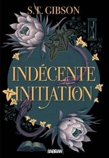 Indécente initiation - S.T. Gibson