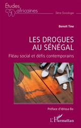 Les drogues au Sénégal : fléau social et défis contemporains - Benoît Tine