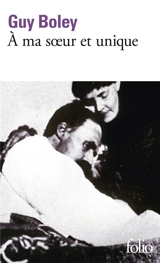 A ma soeur et unique - Guy Boley