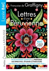 Lettres d'une Péruvienne : bac 1re générale et techno : texte intégral et dossier - Françoise de Graffigny