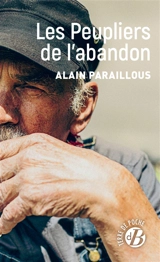 Les peupliers de l'abandon - Alain Paraillous