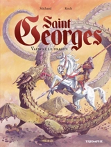 Saint Georges : vaincre le dragon - Louis-Bernard Koch