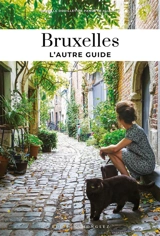 Bruxelles : l'autre guide - Isabelle Douillet-De Pange