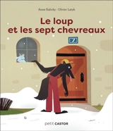 Le loup et les sept chevreaux - Anne Kalicky