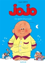 Jojo. Vol. 3. On opère Gros-Louis - André Geerts