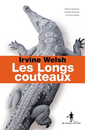Les longs couteaux - Irvine Welsh
