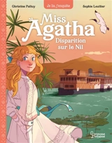 Miss Agatha. Vol. 8. Disparition sur le Nil - Christine Palluy