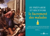 Se préparer et recevoir le sacrement des malades