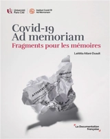 Covid-19 Ad memoriam : fragments pour les mémoires - Laëtitia Atlani-Duault