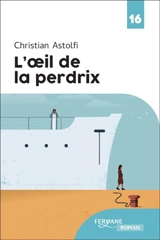 L'oeil de la perdrix - Christian Astolfi
