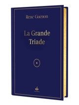 La grande triade - René Guénon