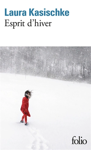 Esprit d'hiver - Laura Kasischke