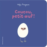 Coucou, petit oeuf ! - Milja Praagman
