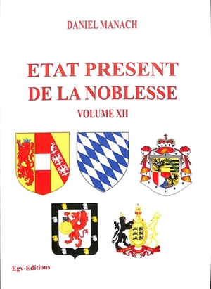 Etat présent de la noblesse. Vol. 12 - Daniel Manach