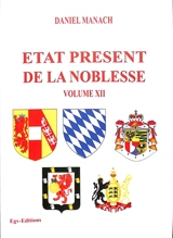 Etat présent de la noblesse. Vol. 12 - Daniel Manach