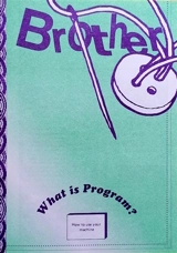 Brother : what is program ? : how tu use your machine - Ilan Manouach