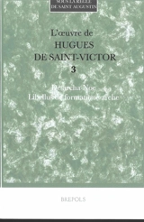 L'oeuvre de Hugues de Saint-Victor. Vol. 3 - Hugues de Saint-Victor