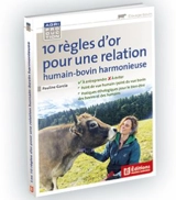 10 règles d'or pour une relation humain-bovin harmonieuse - Pauline Garcia