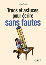 Trucs et astuces pour écrire sans fautes - Julien Soulié