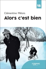 Alors c'est bien - Clémentine Mélois